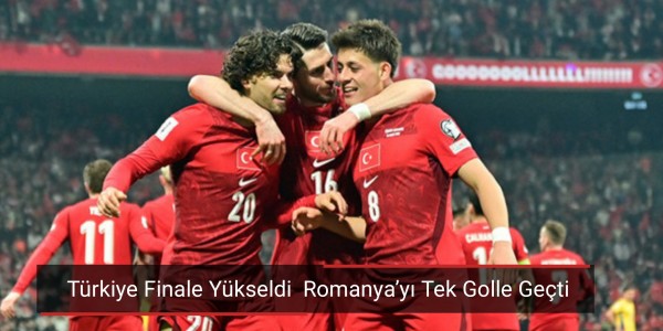 Türkiye Finale Yükseldi Romanya’yı Tek Golle Geçti